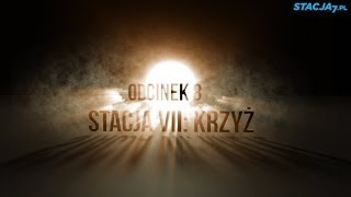 Oto Człowiek! Odcinek 8. Stacja VII: Krzyż