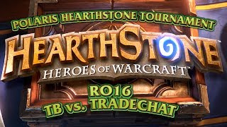 TotalBiscuit vs Tradechat - Polaris Hearthstone Tournament - RO16