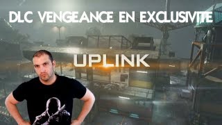 DLC Vengeance : Map Uplink ou Summit V2 (4/4)