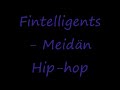 Fintelligens - Meidän Hip-Hop