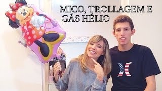 Mico, trollagem, Gás hélio- Resposta ao vídeo desafio do telefone com o Maninho ★