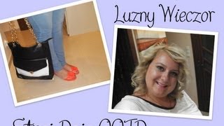 Luzny Wieczor - Stroj Dnia / OOTD