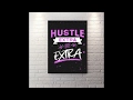 Hustle Extra - Be Extra - Canvas Wall Art