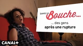 Dans La Bouche - Après une rupture