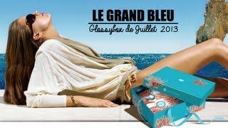 ♡REVUE: GLOSSYBOX de juillet "Le Grand Bleu" (lire barre d'info aussi)