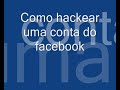 Thumbnail 1 for Como Hackear Uma Conta De Facebook De Uma Pessoa Thumbnail 1 for Como Hackear Uma Conta De Facebook De Uma Pessoa