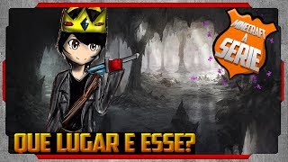 Minecraft: a Série (18) - Que lugar é esse?