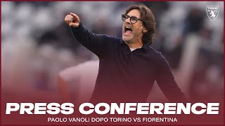 TORINO - FIORENTINA | PRESS CONFERENCE MISTER VANOLI🎙️?