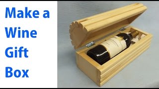 Video Making A Wine Gift Box A Woodworkweb.com Woodworking