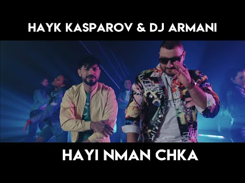 Hayk Kasparov & Dj Armani - Hayi Nman Chka