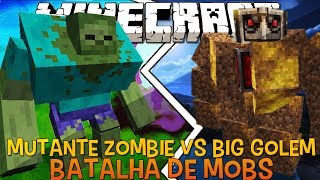 Mutante Zombie Vs Big Golem - Briga de Mobs Minecraft