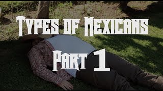 Types of Mexicans - El Ranchero (PART 1)