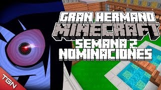 GRAN HERMANO MINECRAFT: NOMINACIONES - SEMANA 2 (BIG BROTHER)