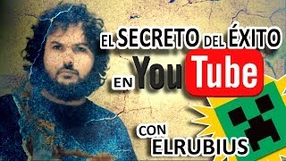 El secreto del éxito en Youtube- Con ELRUBIUS