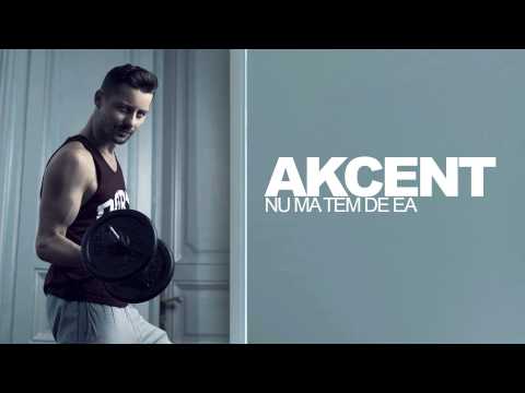 Akcent - Nu Ma Tem De Ea Akcent - Nu Ma Tem De Ea