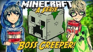 Minecraft: A Série - BOSS CREEPER! #8