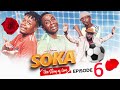 SOKA  [ep6]