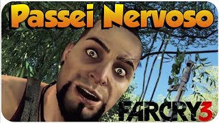 FAR CRY 3 #24 PASSEI NERVOSO :@