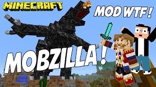 Fanta Bob Mods : MOBZILLA !!! - Minecraft Mod