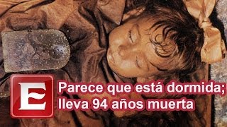 Parece dormida; lleva 94 años muerta