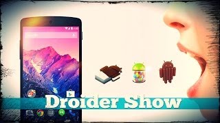 Droider Show #116. Вся правда о Nexus 5!