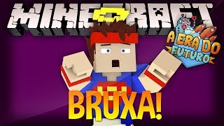 Bruxa Esqueleto! - A ERA DO FUTURO! #EP.5