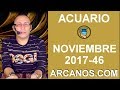 Video Horscopo Semanal ACUARIO  del 12 al 18 Noviembre 2017 (Semana 2017-46) (Lectura del Tarot)