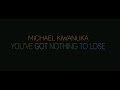 You've Got Nothing To Lose