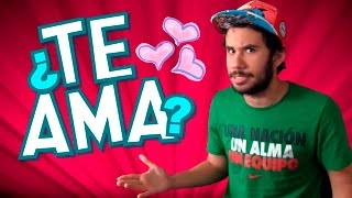 ¿CÓMO SABER SI TE AMA?