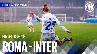 GIVEN OUR BEST IN ROME | ROMA 4-3 INTER | WOMEN HIGHLIGHTS | SERIE A 23/24 ⚫🔵🇮🇹???