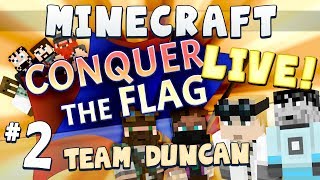 Conquer The Flag Live [Team Duncan] #2