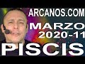 Video Horóscopo Semanal PISCIS  del 8 al 14 Marzo 2020 (Semana 2020-11) (Lectura del Tarot)