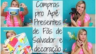 Compras pro Apê: Presented de Fãs de Salvador e decoração