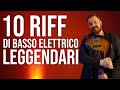 10 Riff di Basso LEGGENDARI Che Devi Assolutamente Conoscere...