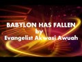 babylon has fallen by evangelist akwas