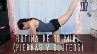 RUTINA DE 10 MINUTOS! (piernas y glúteos)