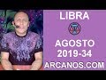 Video Horscopo Semanal LIBRA  del 18 al 24 Agosto 2019 (Semana 2019-34) (Lectura del Tarot)