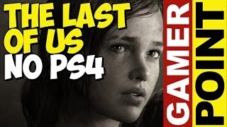 The Last of Us no PS4 / Watch Dogs a 1080p - Gamer Point