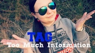 TMI TAG - czyli kilka ciekawskich pytań;)