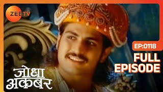 Jodha Akbar Episode 118 - November 28, 2013