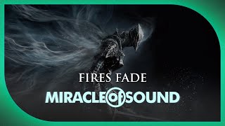 DARK SOULS 3 SONG: Fires Fade - Miracle Of Sound 