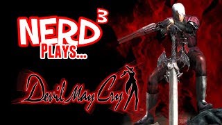 Nerd³ Plays... Devil May Cry HD