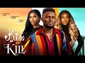 KISS OR KILL - Maurice Sam, Chinenye Nnebe, Sonia Uche 2024 Nollywood Romantic Movie