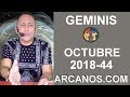 Video Horscopo Semanal GMINIS  del 28 Octubre al 3 Noviembre 2018 (Semana 2018-44) (Lectura del Tarot)