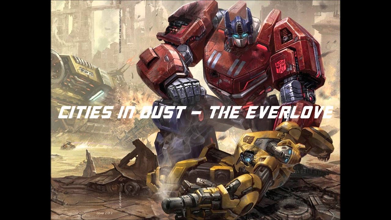 Cities in Dust - The Everlove (Transformers Fall of Cybertron ...