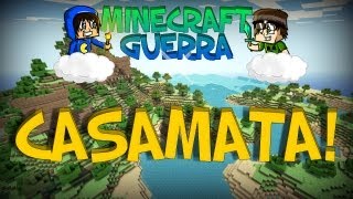 Minecraft Guerra 4: Parte 12 - Casamata!