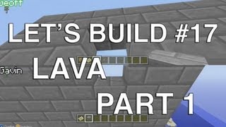 Let's Build - Lava Wall Part #1