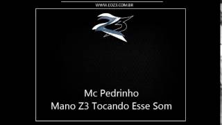 Mc Pedrinho - Mano Z3 Tocando esse Som, Dom Dom Dom [DJS R7 E PERERA]