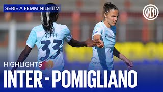 INTER 6-1 POMIGLIANO | WOMEN SERIE A | Highlights 📹⚫🔵??