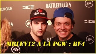 MrLEV12 à la Paris Games Week : BF4 All-Star (épisode N°2)